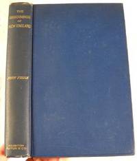 The Beginnings of New England; or, The Puritan Theocracy in Its Relation to Civil and Religious Liberty