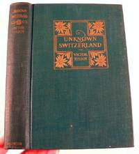 Unknown Switzerland: Reminiscences of Travel