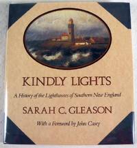 Kindly Lights: A History of the Lighthouses of Southern New England