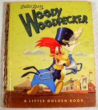 Woody Woodpecker Joins the Circus. A Little Golden Book