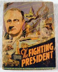 Image for The Fighting President: The Story of Franklin D. Roosevelt. Five Star Library No. 6 The Fighting President: The Story of Franklin D. Roosevelt. Five Star Library No. 6