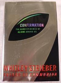 Image for Confirmation: The Hard Evidence of Aliens Among Us Confirmation: The Hard Evidence of Aliens Among Us