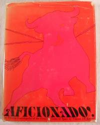 Aficionado! The Pictorial Encyclopedia of the Fiest De Toros of Spain