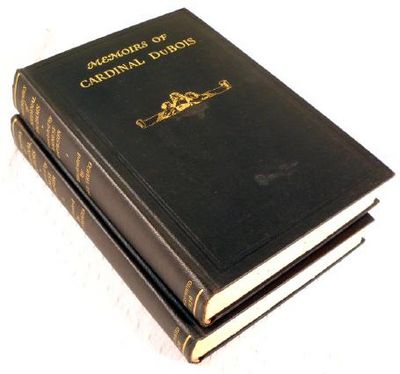 Memoirs of Cardinal Dubois. In Two Volumes