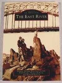 The East River. Images of America Series