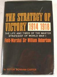 The Strategy of Victory 1914 - 1918