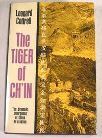 The Tiger of Ch'in: The Dramatic Emergence of China as a Nation