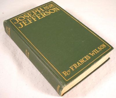Joseph Jefferson: Reminiscences of a Fellow Player