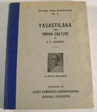 Yasastilaka and Indian Culture. Jivaraja Jaina Granthamala No. 2