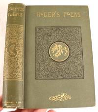 The Poetical Works of Samuel Rogers. With a Memoir of His Life