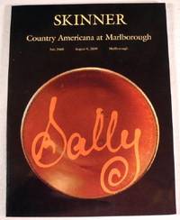 Skinner: Country Americana at Marlborough. Marlborough, MA, August 9, 2009, Sale 2468
