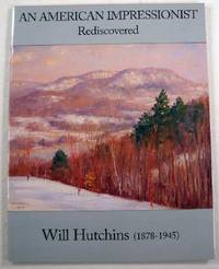 Will Hutchins (1878-1945). An American Impressionist Rediscovered