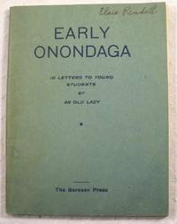 Early Onondaga in Letters to Students, By an Old Lady