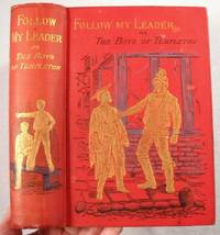 Follow My Leader; or, The Boys of Templeton. A School Story