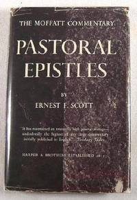 The Pastoral Epistles: The Moffatt Commentary