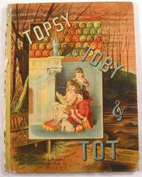 Topsy, Toby and Tot, and Other Stories By Favorite American Authors