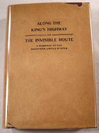 Along the King's Highway; or, The Invisible Route - A Romance of the Southern United States