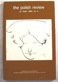 The Polish Review. Vol. XLIX, No. 4, 2004