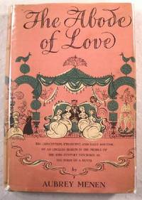 The Abode of Love. The Conception, Financing and Daily Routine of an English Harem in the Middle of the 19th Century Described in the Form of a Novel