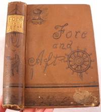 Fore and Aft: A Story of Actual Sea Life