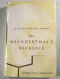 The Neanderthal's Necklace: In Search of the First Thinkers
