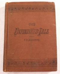 The Unfinished Tale; or, The Daughter of the Mill. A Romance of Lake George