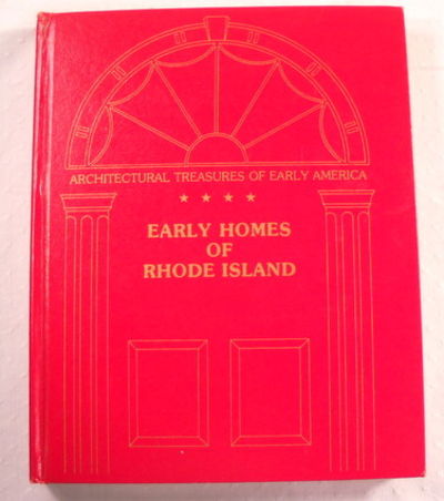Early Homes of Rhode Island. Architectural Treasures of Early America Series