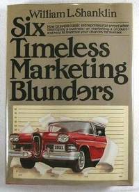 Six Timeless Marketing Blunders