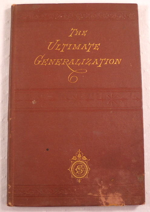 The Ultimate Generalization: An Effort on the Philosophy of Science