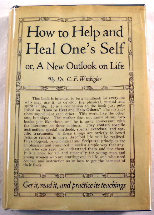How to Help and Heal One's Self; or A New Outlook on Life