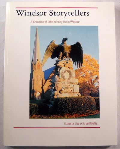 Windsor Storytellers: A Chronicle of 20th Century Life in Windsor