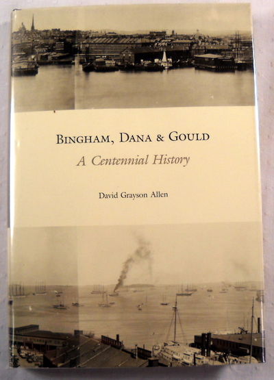 Bingham, Dana & Gould: A Centennial History