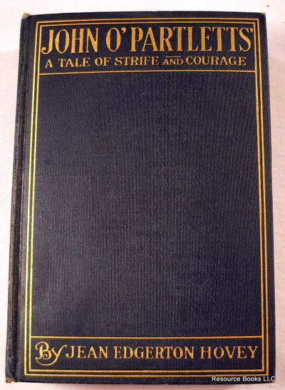 John O' Partletts' : A Tale of Strife and Courage