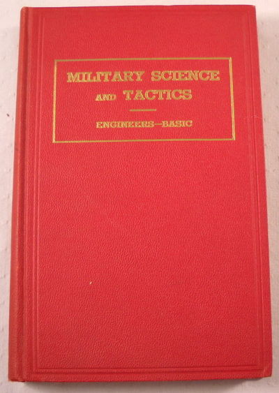 Military Science and Tactics. Senior Division Engineers Basic Course. A Text and Reference for the Reserve Officers' Training Corps