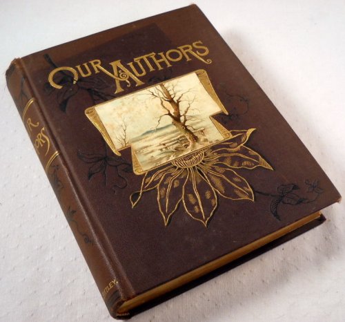 Our Album of Authors, a Cyclopedia of Popular Literary People