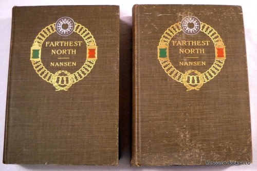 Farthest North: Being the Record of a Voyage of Exploration of the Ship 