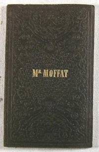 Mr. Moffat and the Bechuanas, and the Little Hindoo Baby