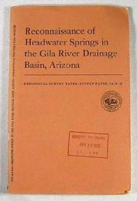 Reconnaissance of Headwater Springs in the Gila River Drainage Basin, Arizona. Geological Survey Water-Supply Paper 1619-H