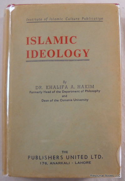 Islamic Ideology: The Fundamental Beliefs and Principles of Islam and Their Application to Practical Life