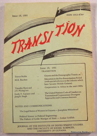 Transition: Issue 18, 1991. Journal of the Institute of Development Studies . University of Guyana