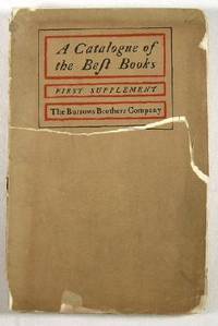 A Catalogue of The Best Books in Every Department of Literature. With Complete Author Subject and Title Index. First Supplement
