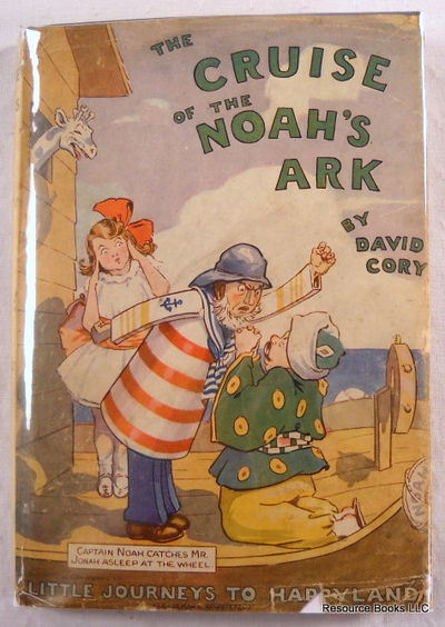 The Cruise of the Noah's Ark. Little Journeys to Happy Land [Happyland] Series