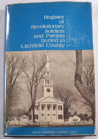 Register of Revolutionary Soldiers and Patriots Buried in Litchfield County