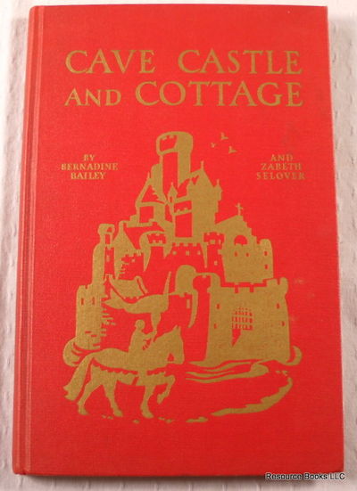 Cave, Castle and Cottage: Adventures in Many Lands