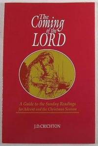 The Coming of the Lord: A Guide to the Sunday Readings for Advent and the Christmas Season