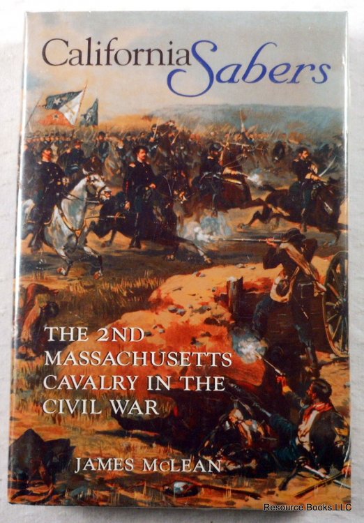 California Sabers: The 2nd Massachusetts Cavalry in the Civil War