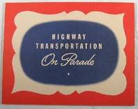 Highway Transportation on Parade : Travel Ways of Yesterday, Today and Tomorrow