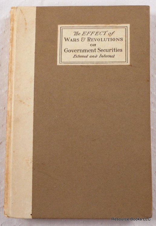 The Effect of Wars & Revolutions on Government Securities, External and Internal