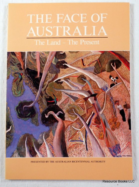 The Face of Australia: The Land - The Present