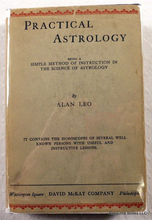 Practical Astrology: Being a Simple Method of Instruction in the Science of Astrology